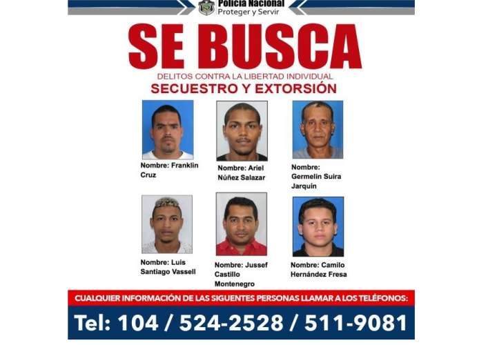 Policía busca a 6 peligrosos hombres  por secuestro y extorsión 