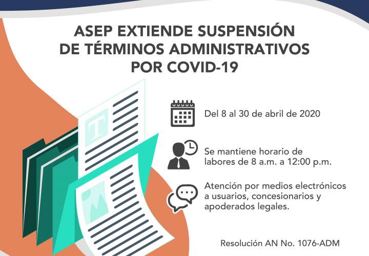 Asep extiende suspensión de términos administrativos por COVID-19