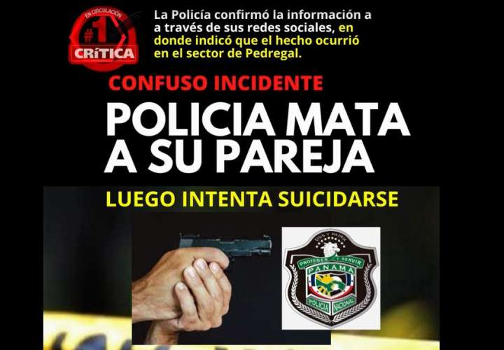 Policía mata a su pareja y luego intenta suicidarse 