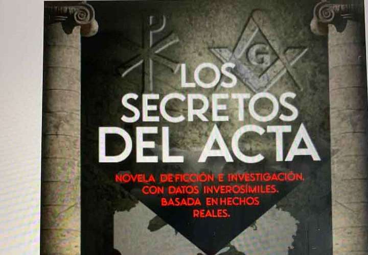 'Los secretos del acta', un posible complot masónico en Panamá