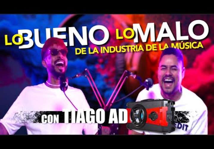 Embedded thumbnail for LO BUENO Y LO MALO DE LA MUSICA feat. TIAGO AD