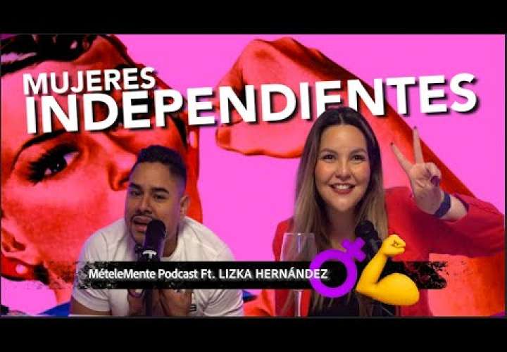 Embedded thumbnail for MUJERES INDEPENDIENTES feat Lizka Hernández